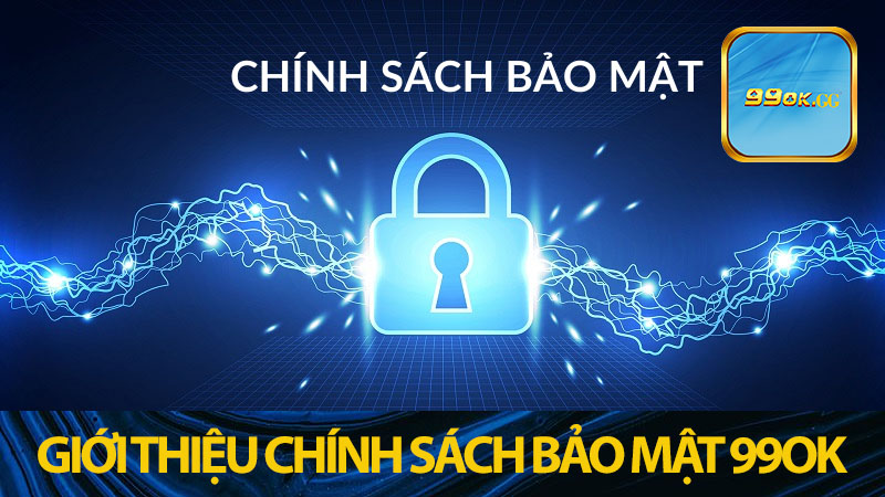 Chính sách bảo mật 99ok